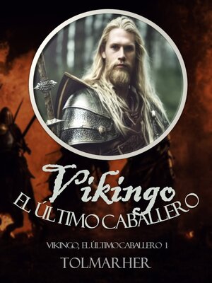 cover image of Vikingo, El Último Caballero